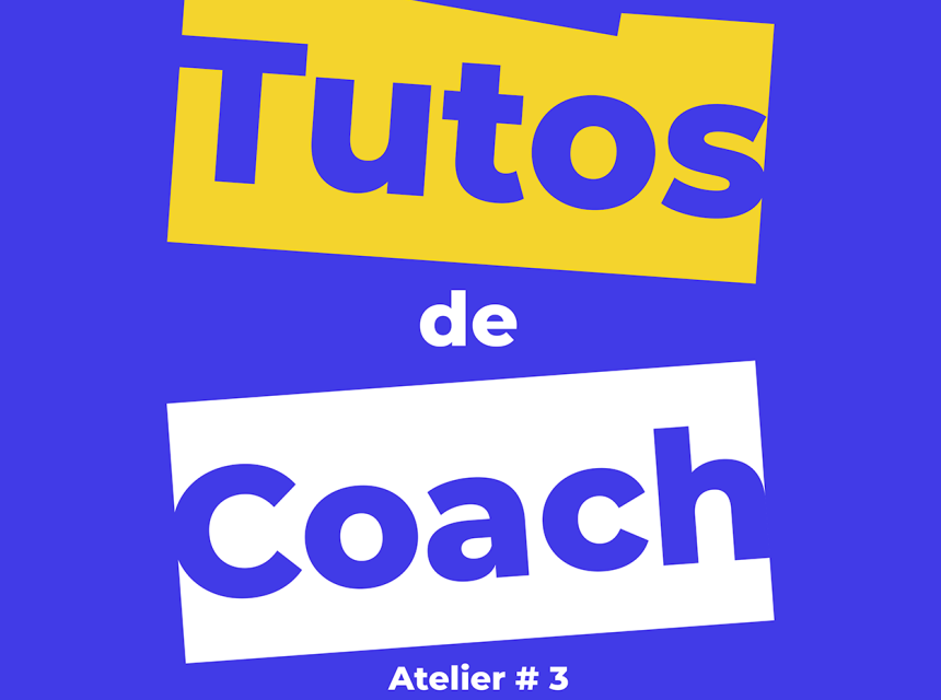 Tuto de coach 3